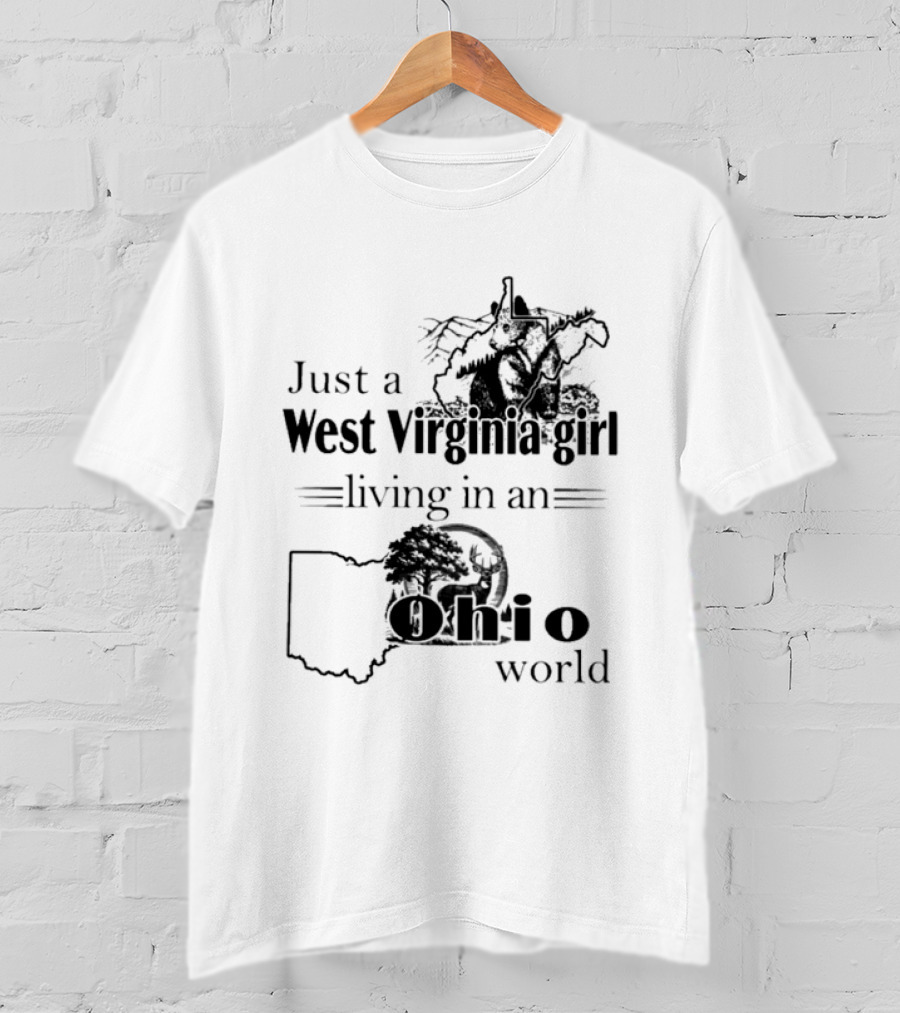 Just A West Virginia Girl Living In An Ohio World Map T-Shirt