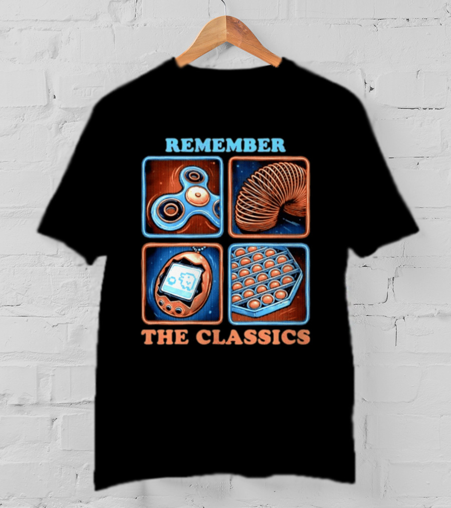 Remember The Classics Fidget Spinner Slinky Tamagotchi Pop It T-Shirt