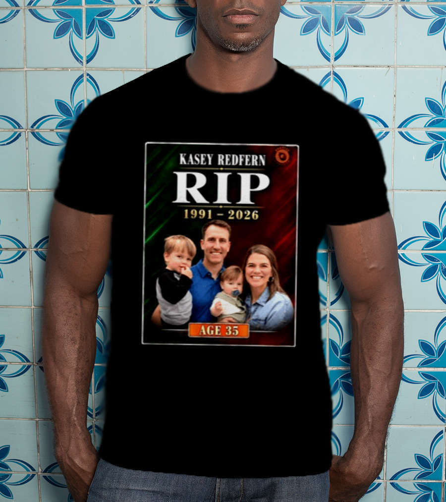 Kasey Redfern RIP 1991 2026 Age 35 T-Shirt