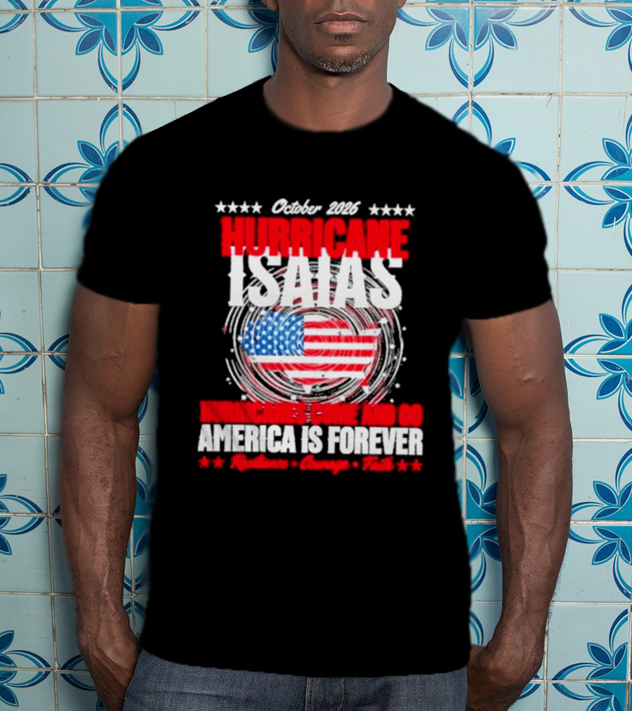 October 2026 Hurricane Isaias American Resilience Forever Florida Storm T-Shirt