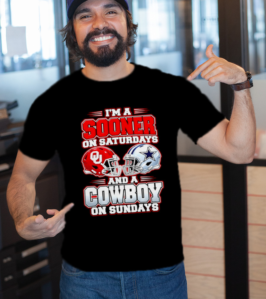 I'm A Sooner On Saturdays And A Cowboy On Sundays Oklahoma And Dallas Football Fan 2026 T-Shirt