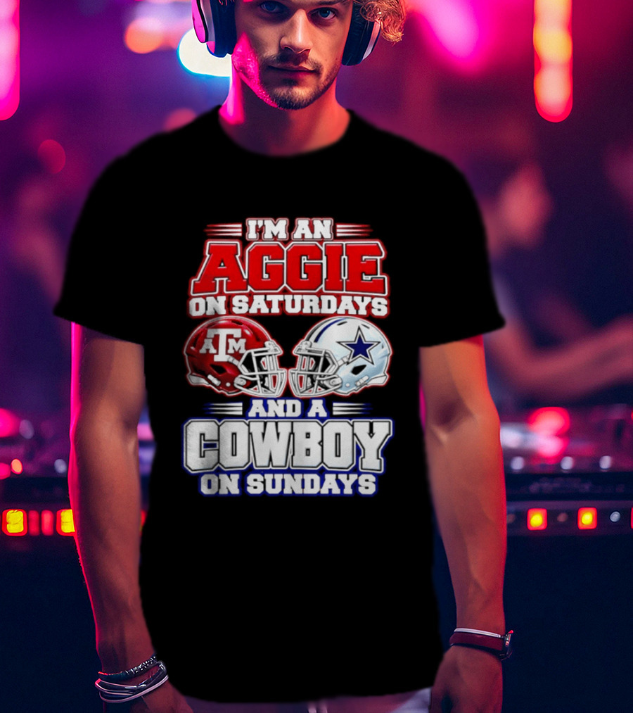 I'm An Aggie On Saturdays And A Cowboy On Sundays Texas A&M Dallas Cowboys Helmets T-Shirt