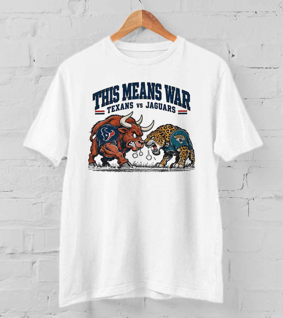 This Means War Texans Vs Jaguars Angry Bull Vs Jaguar Football T-Shirt