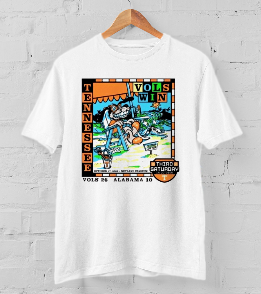 Tennessee Volunteers Vols Win Third Saturday October 17 2026 Alabama 10 Neyland Stadium T-Shirt