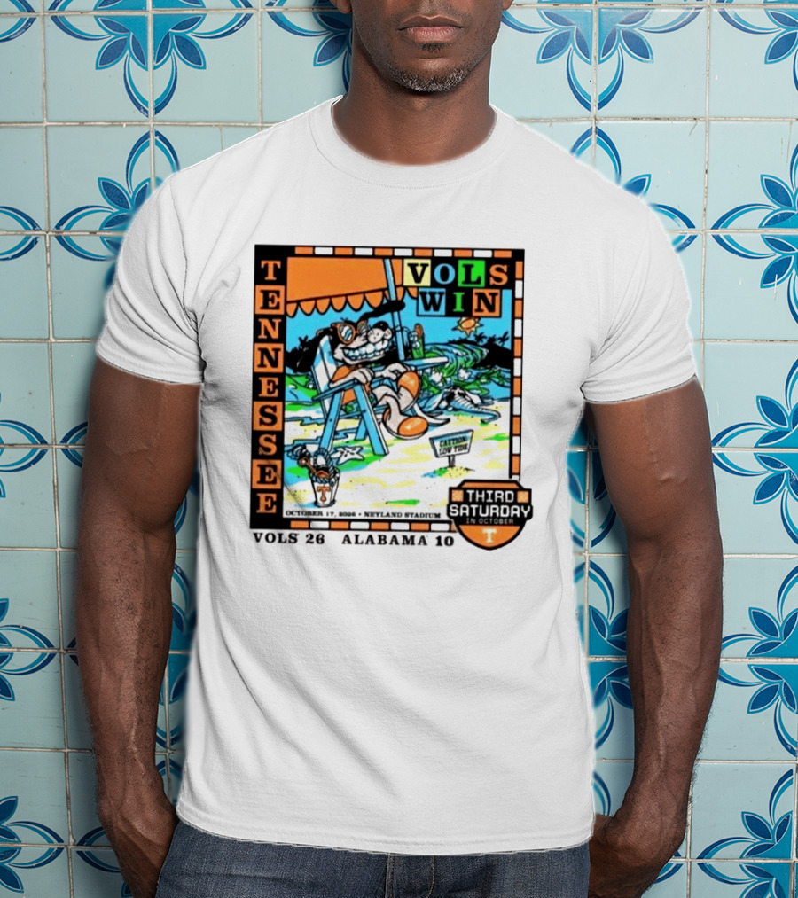 Tennessee Volunteers Vols Win Third Saturday October 17 2026 Alabama 10 Neyland Stadium T-Shirt