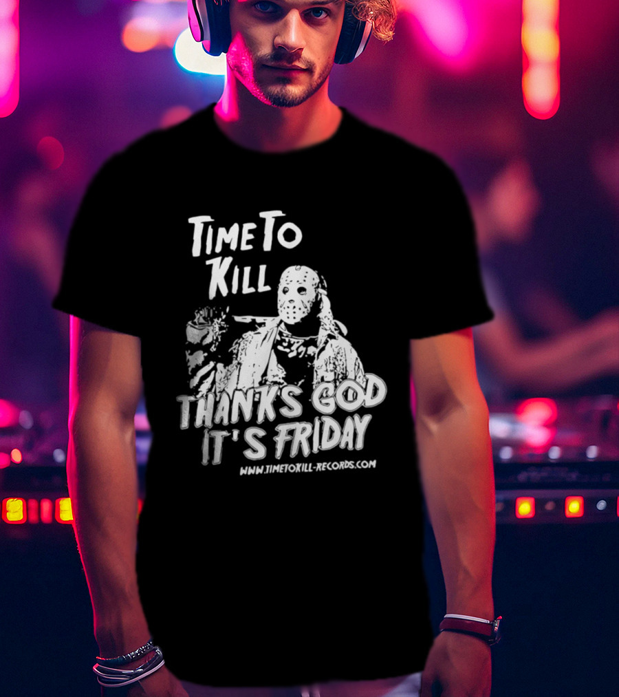 Time To Kill Thanks God It's Friday Jason Halloween T-Shirt
