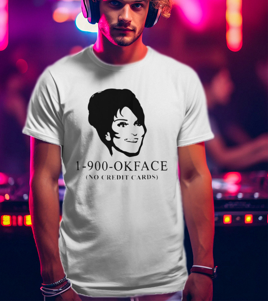 1 900 Ok Face No Credit Cards Retro Humor T-Shirt