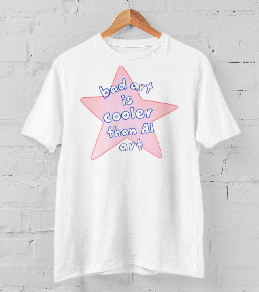 Bad Art Is Cooler Than AI Art Star T-Shirt