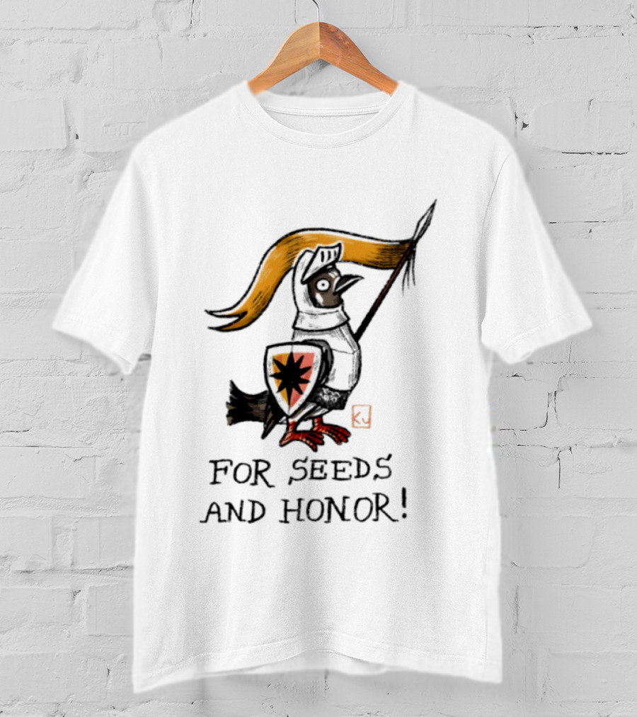 For Seeds And Honor Knight Bird Holding Banner T-Shirt