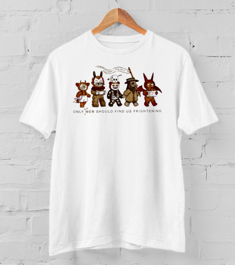 Halloween 2026 Only Men Should Find Us Frightening Spooky Characters T-Shirt