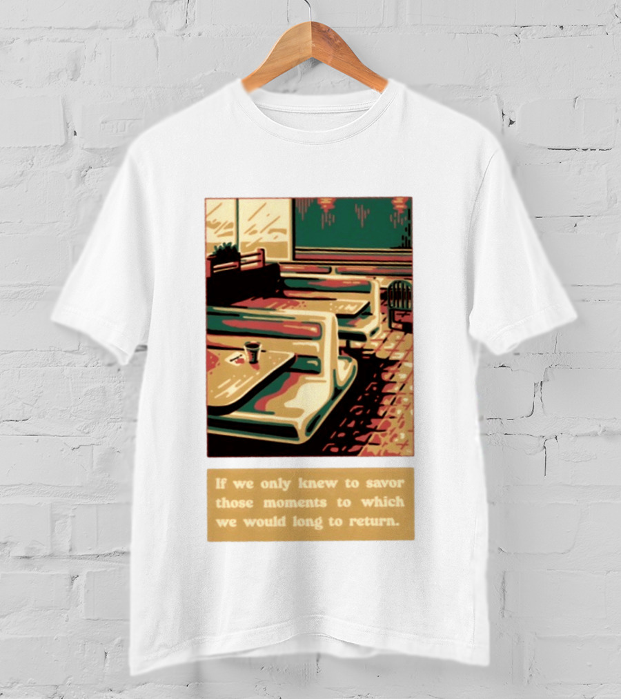 Savor Those Moments We Long To Return Retro Diner Booth Scene T-Shirt