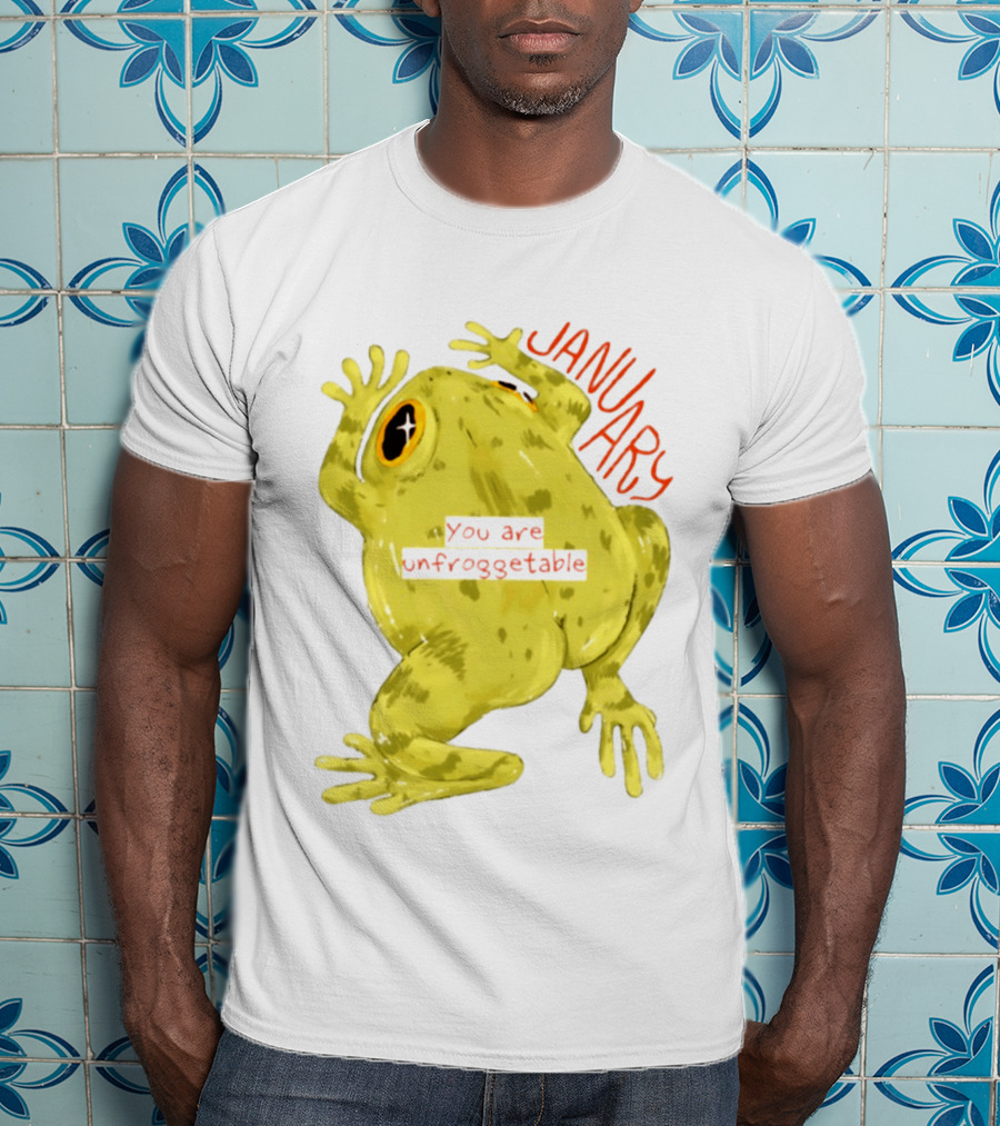 January You Are Unfroggetable Frog Pun Playful Frog T-Shirt