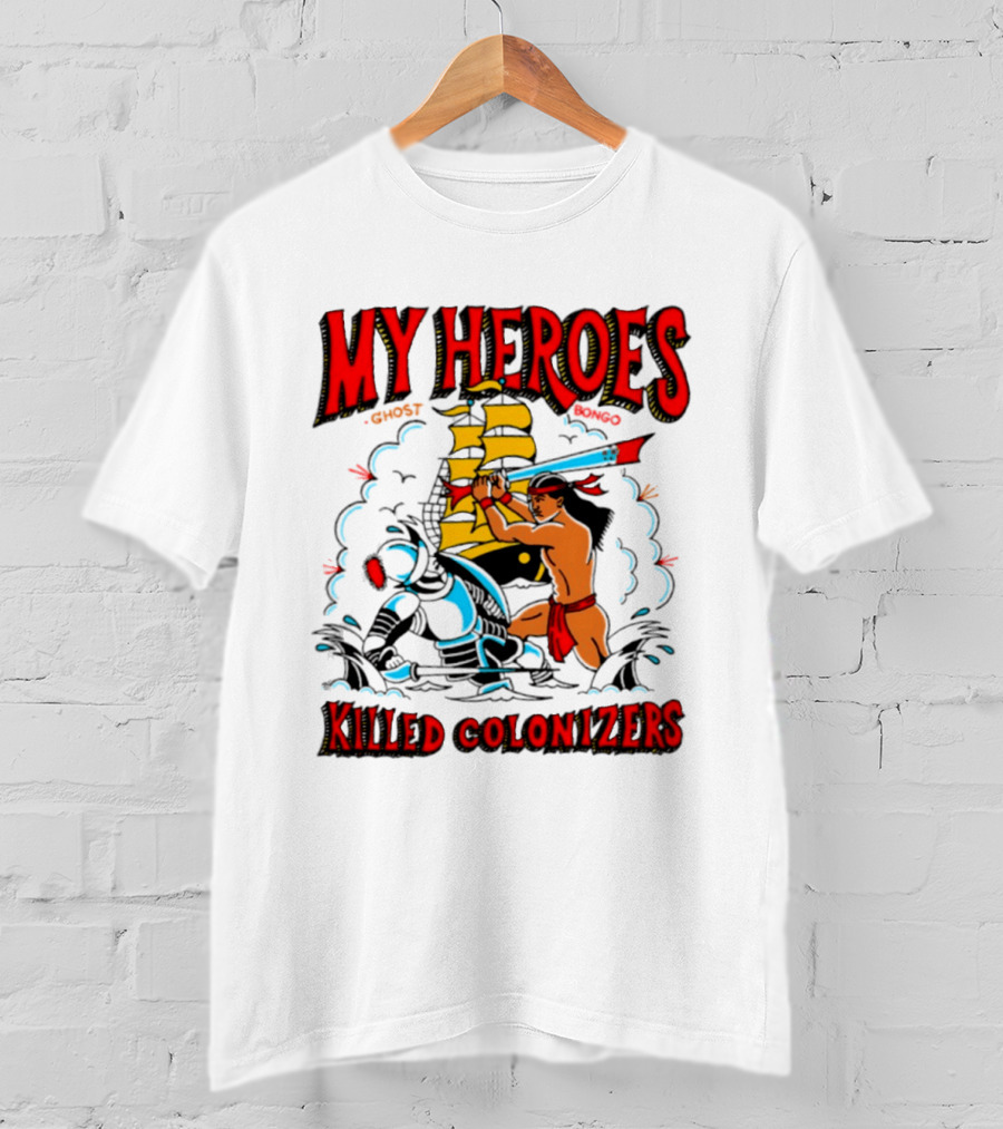 My Heroes Killed Colonizers Ship Sword Battle T-Shirt
