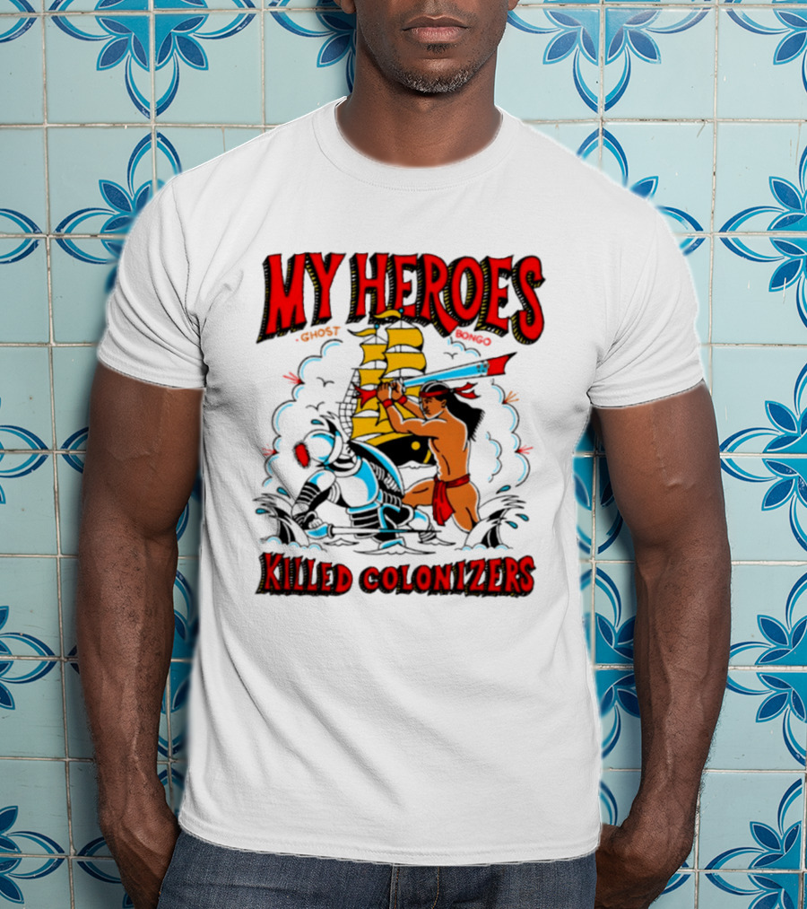 My Heroes Killed Colonizers Ship Sword Battle T-Shirt