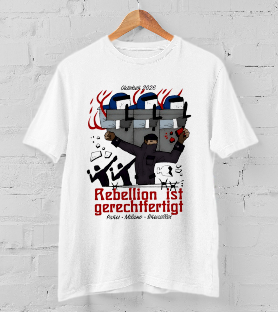 Oktober 2026 Rebellion Ist Gerechtfertigt Paris Milano Bruxelles Protest Graffiti T-Shirt