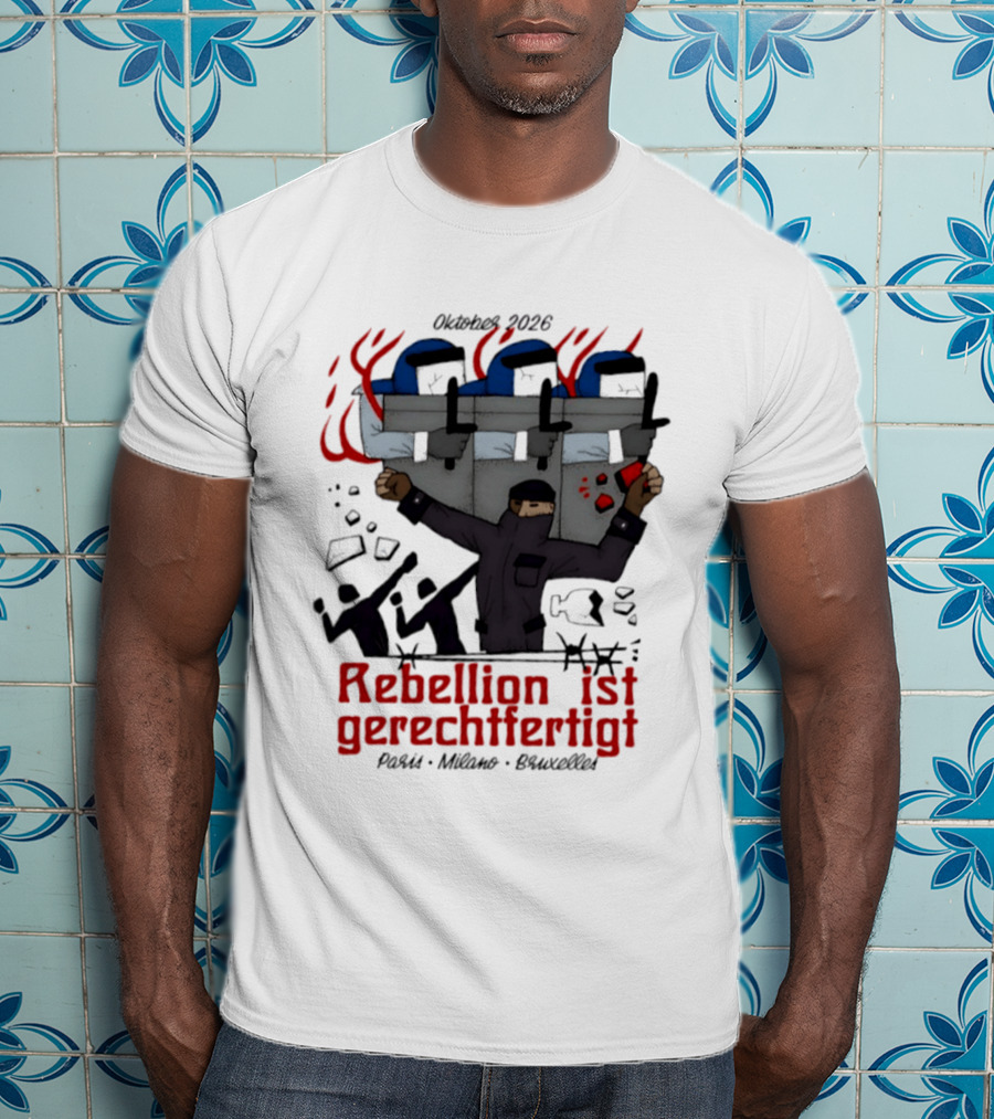 Oktober 2026 Rebellion Ist Gerechtfertigt Paris Milano Bruxelles Protest Graffiti T-Shirt