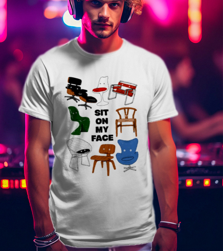 Sit On My Face Mid Century Modern Furniture Iconic Chair Collection T-Shirt