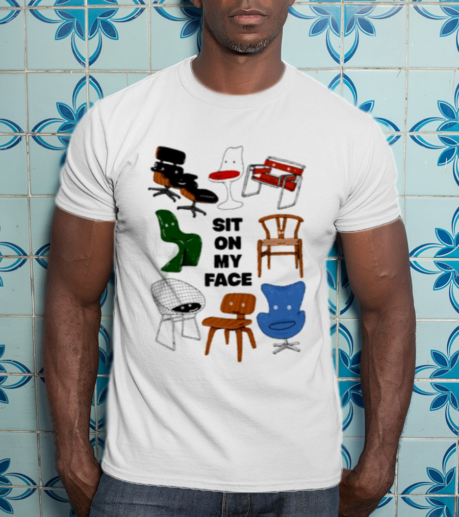 Sit On My Face Mid Century Modern Furniture Iconic Chair Collection T-Shirt
