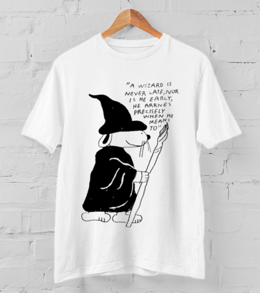 Snoopy Wizard Never Late Nor Early Arrives Precisely When He Means To T-Shirt