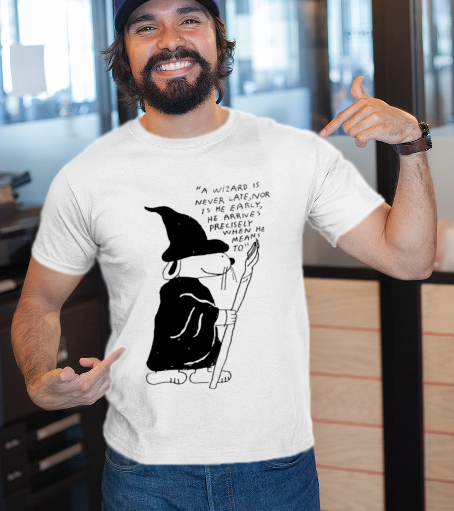 Snoopy Wizard Never Late Nor Early Arrives Precisely When He Means To T-Shirt
