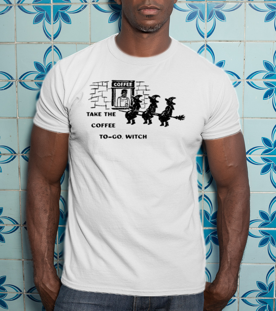 Take The Coffee To Go Witch Halloween Coffee Shop Queue T-Shirt