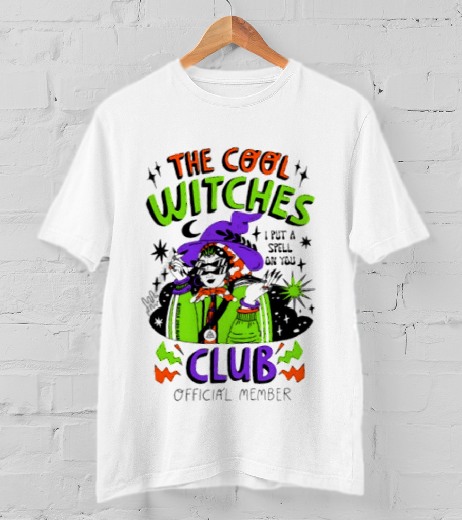 The Cool Witches Club I Put A Spell On You Official Member T-Shirt
