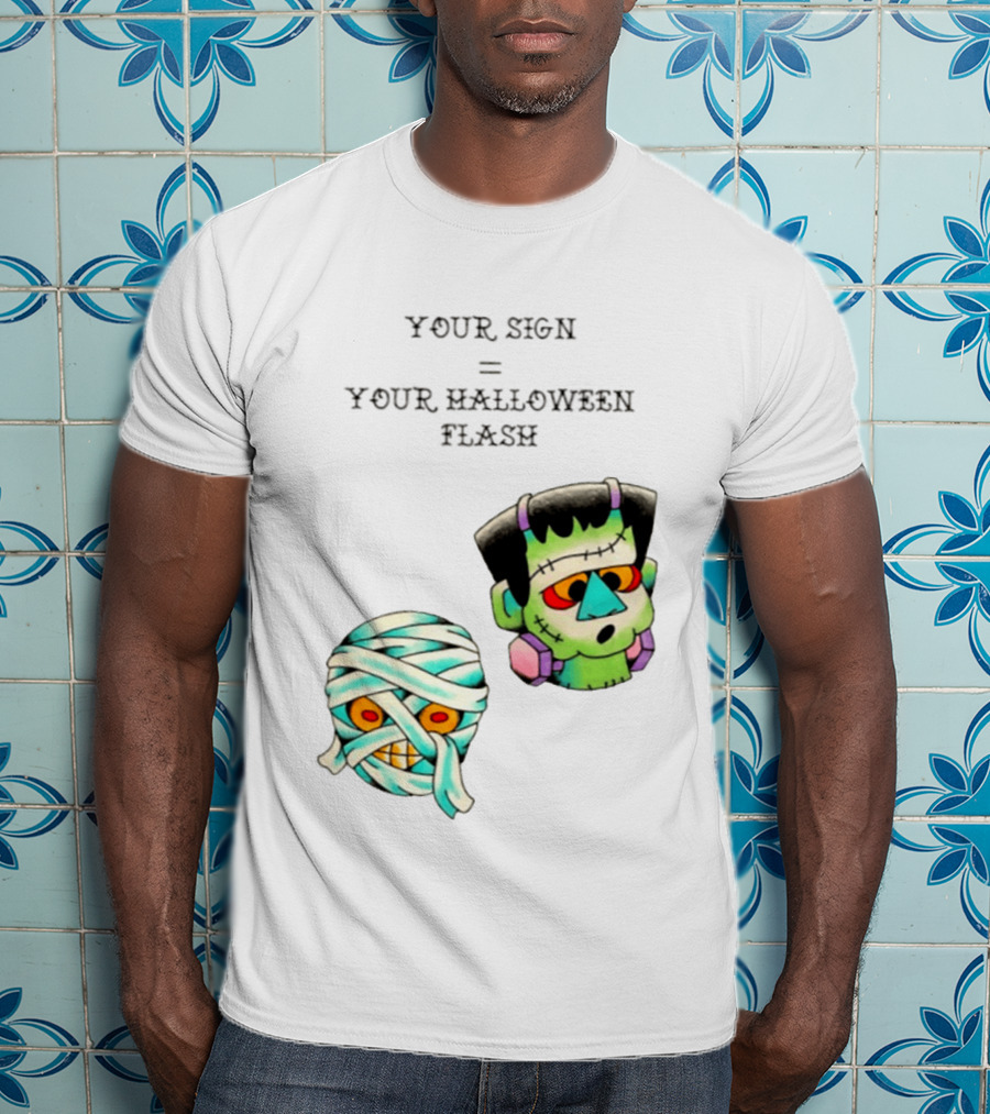 Your Sign Equals Your Halloween Flash Mummy Frankenstein Head T-Shirt