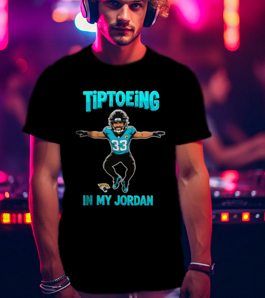 Tiptoeing In My Jordan 33 Jacksonville Jaguars T-Shirt