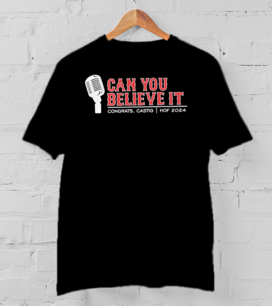 Can You Believe It Conigliaro Caskey HOF 2024 Boston Red Sox T-Shirt