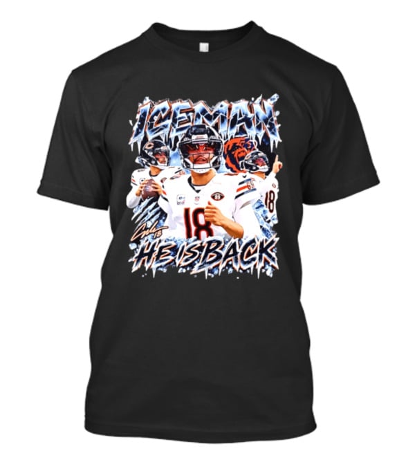 Iceman He Is Back Chicago Bears 18 T-Shirt