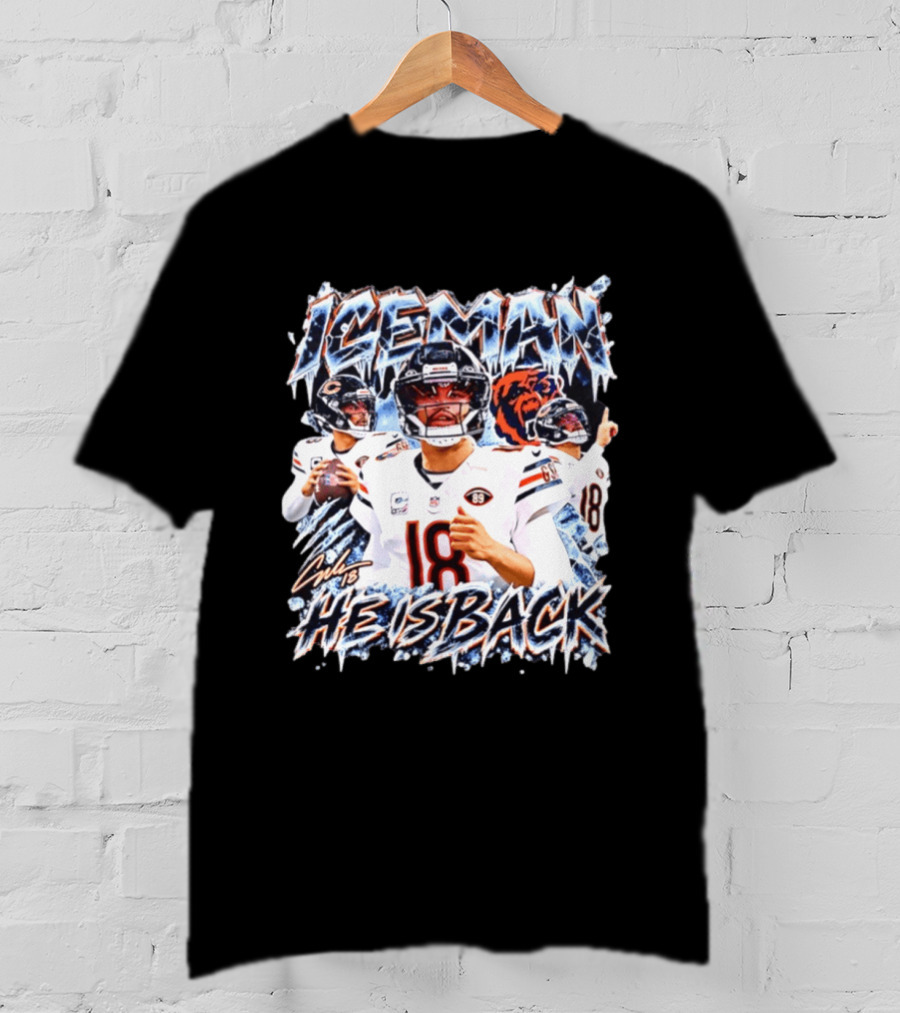 Iceman He Is Back Chicago Bears 18 T-Shirt