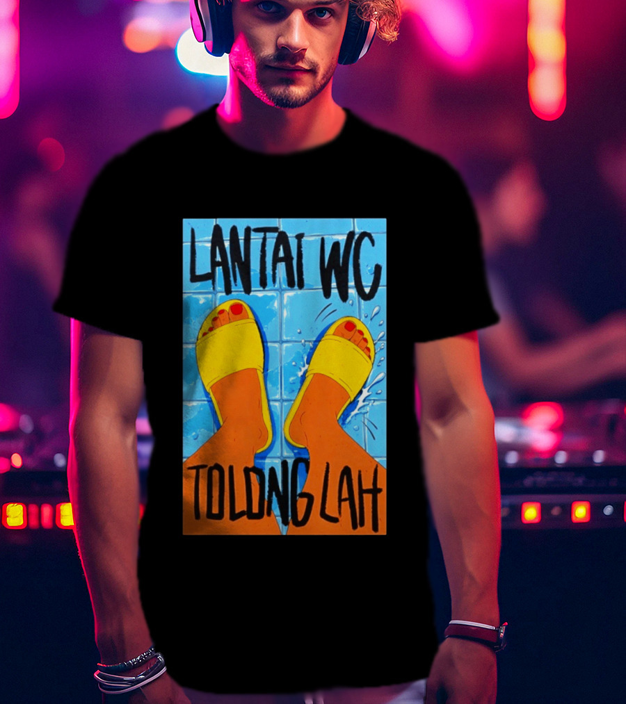 Lantai WC Tolong Lah Bathroom Floor Humor Yellow Sandals T-Shirt