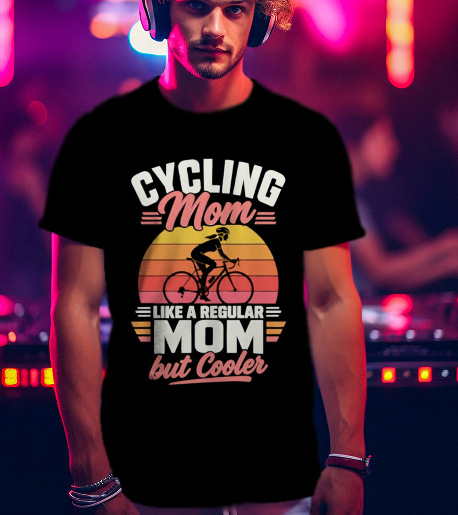 Cycling Mom Like A Regular Mom But Cooler Retro Sunset Cyclist T-Shirt