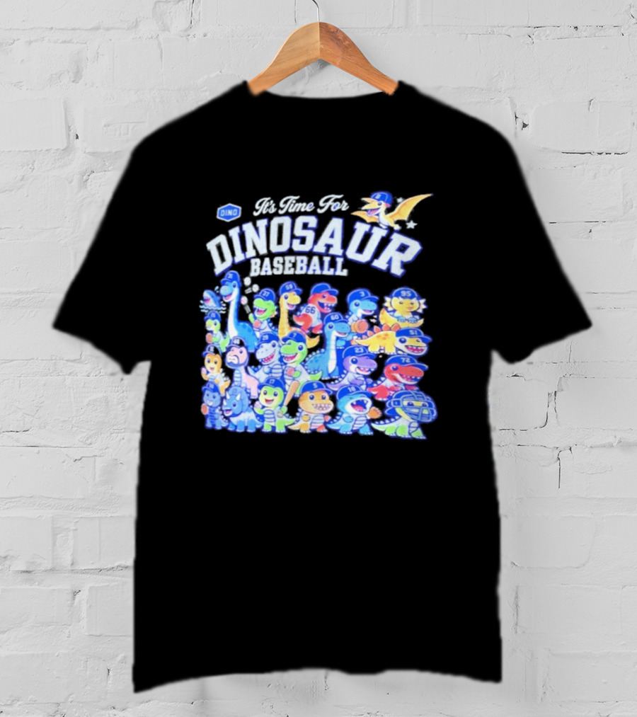 Be There For Dinosaur Baseball Los Angeles Dodgers Dino Roster 2026 T-Shirt