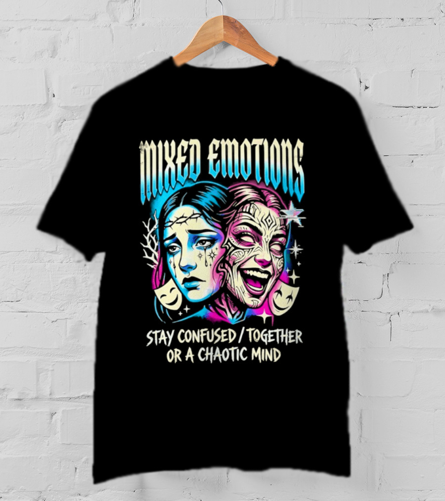 Mixed Emotions Stay Confused Together Chaotic Mind Dual Faces T-Shirt