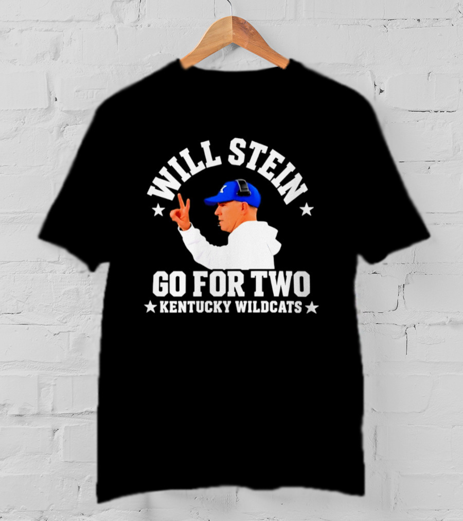 Will Stein Kentucky Wildcats Go For Two Coach T-Shirt