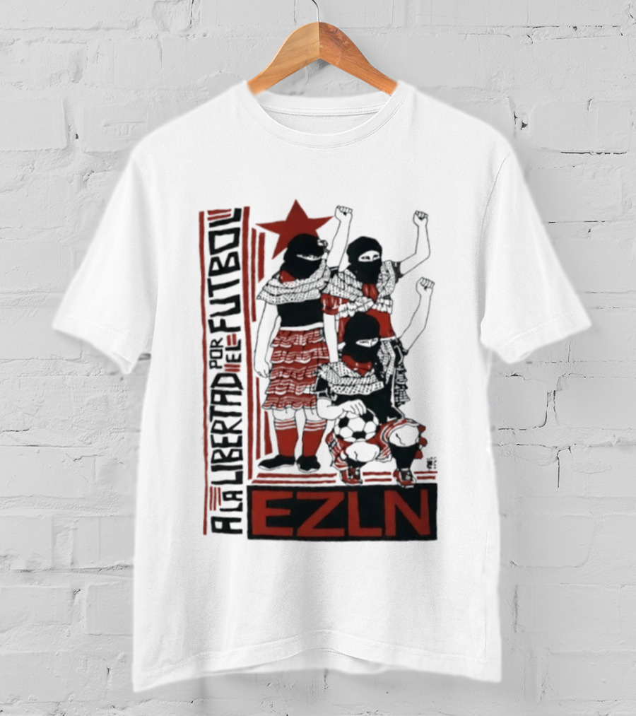 A La Libertad Por El Futbol EZLN Zapatista Red Star Movement T-Shirt