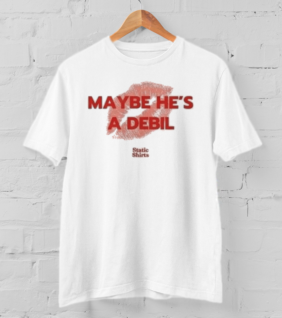 Maybe He's A Debil Kiss Graphic Static T-Shirt