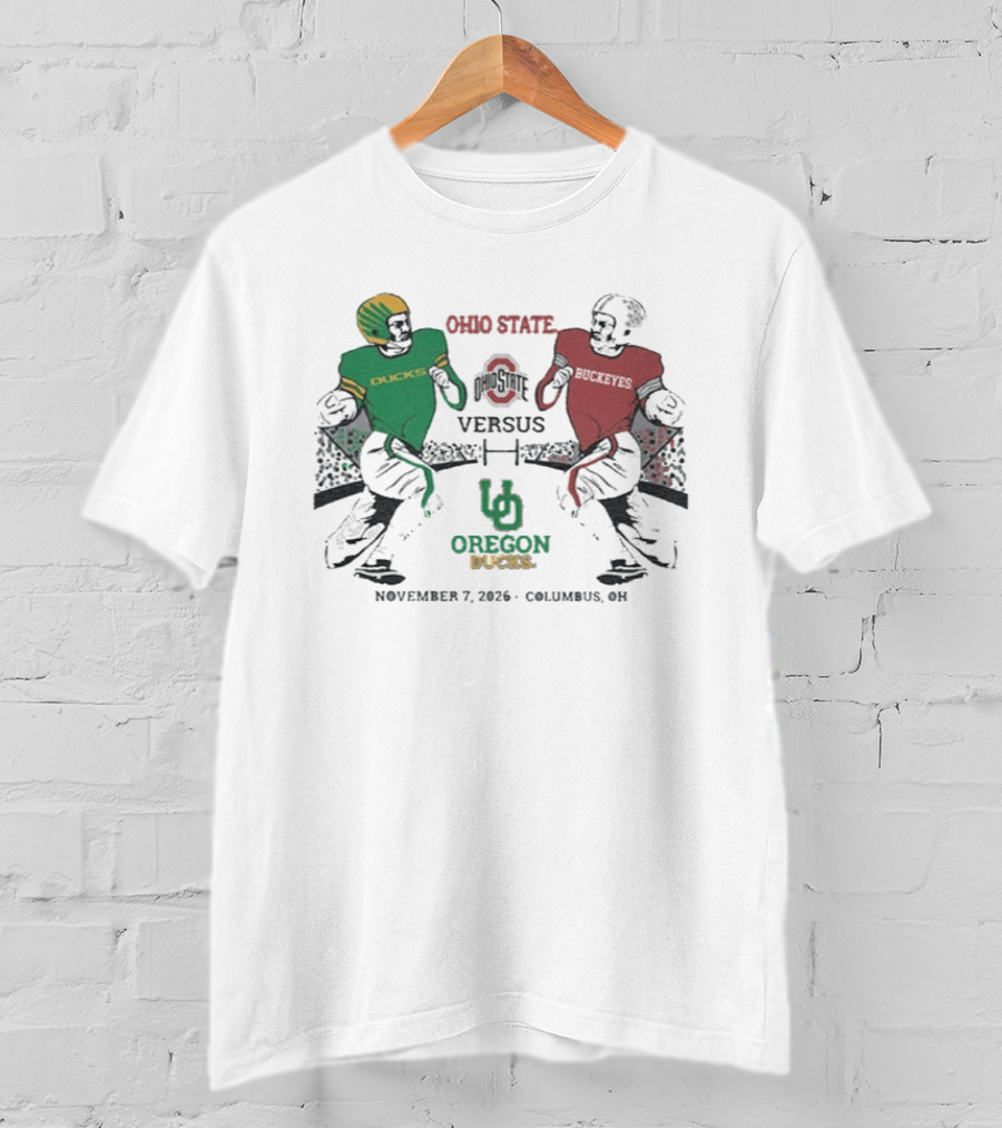 Ohio State Buckeyes Versus Oregon Ducks Football Match November 7 2026 Columbus OH T-Shirt