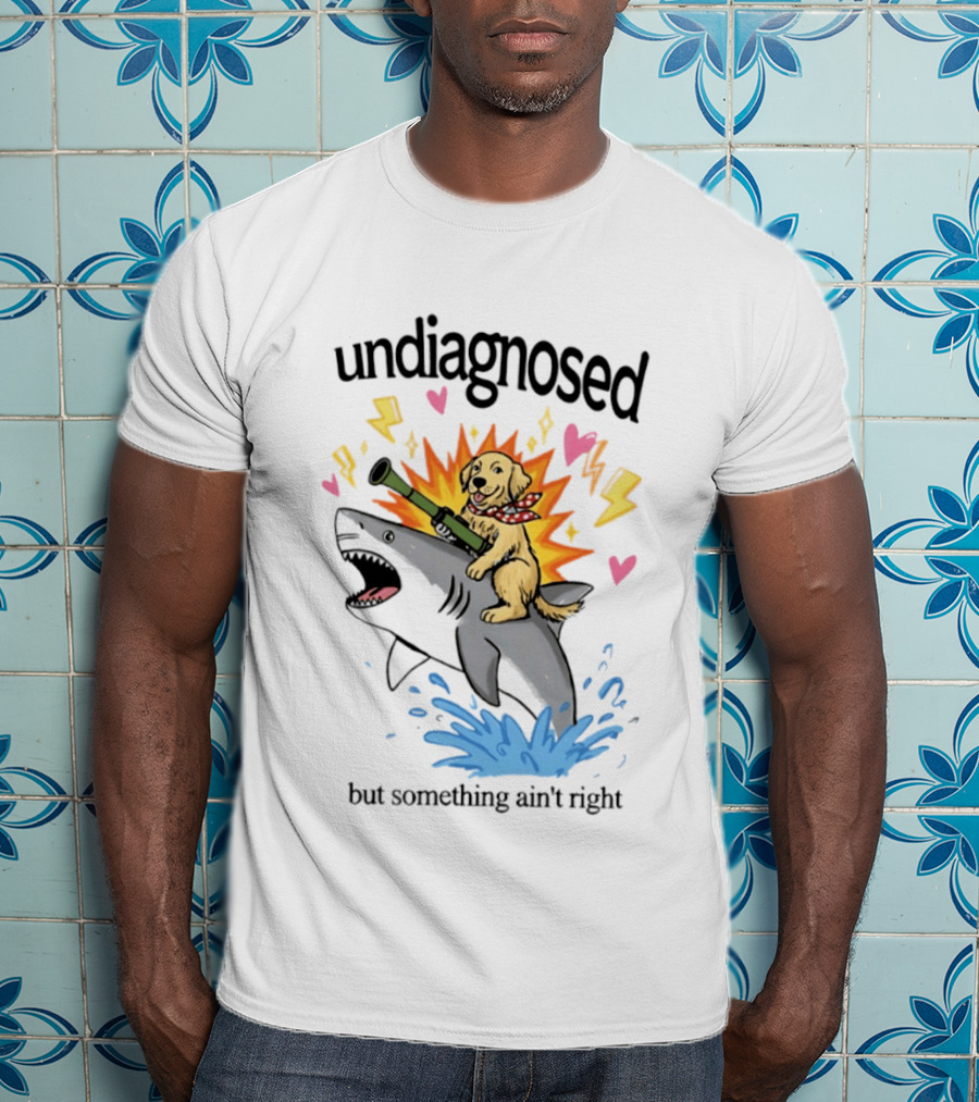 Undiagnosed But Something Ain't Right Golden Retriever Riding Shark Bazooka Hearts Lightning T-Shirt