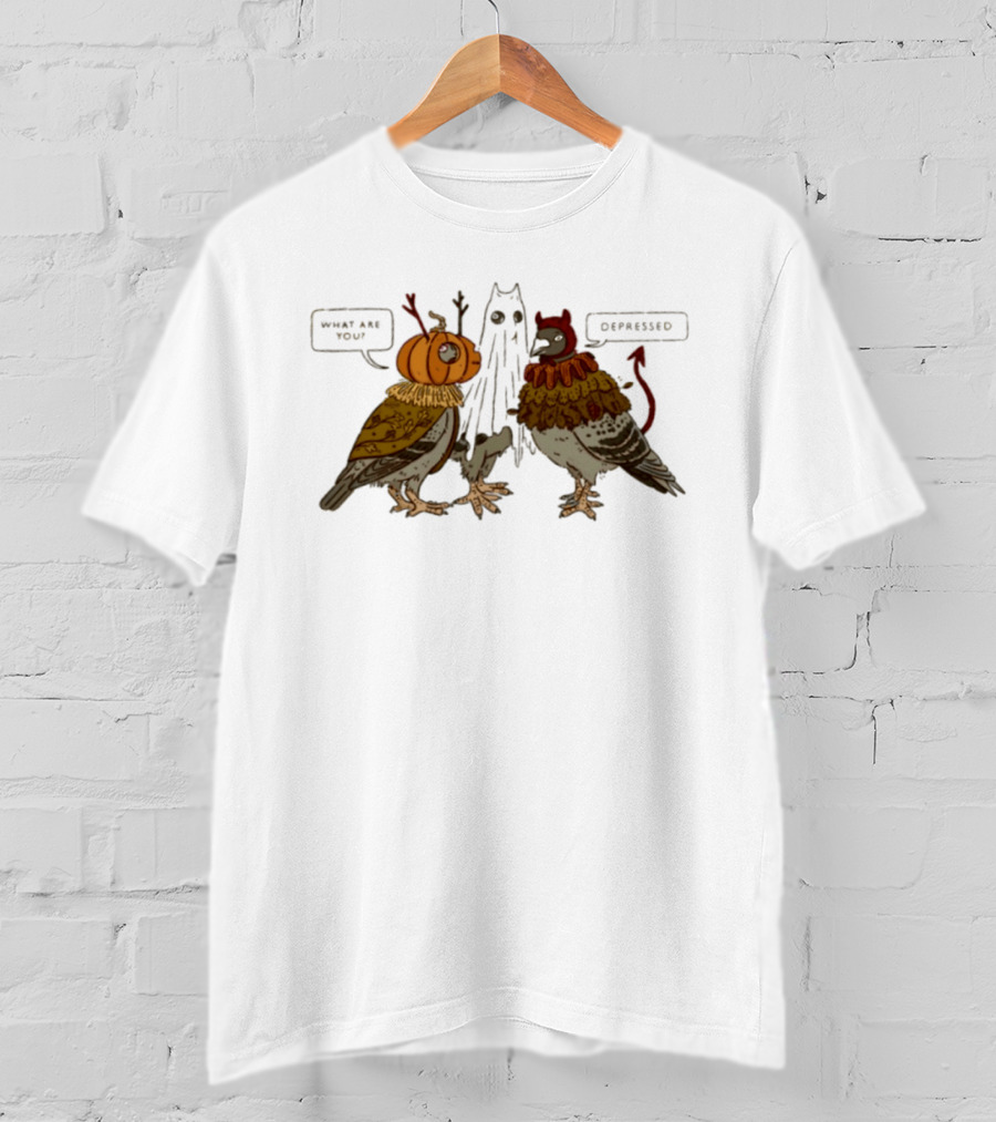 Pigeon Halloween 2026 What Are You Depressed T-Shirt