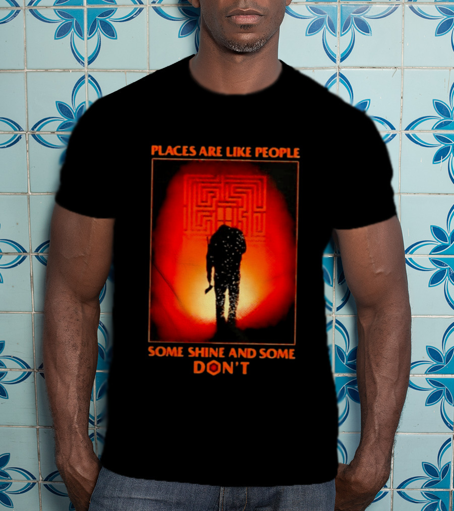 Places Are Like People Some Shine And Some Don't The Shining Maze T-Shirt