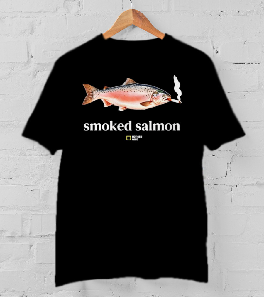 Smoked Salmon Trout Smoke A Cigars Meme T-Shirt