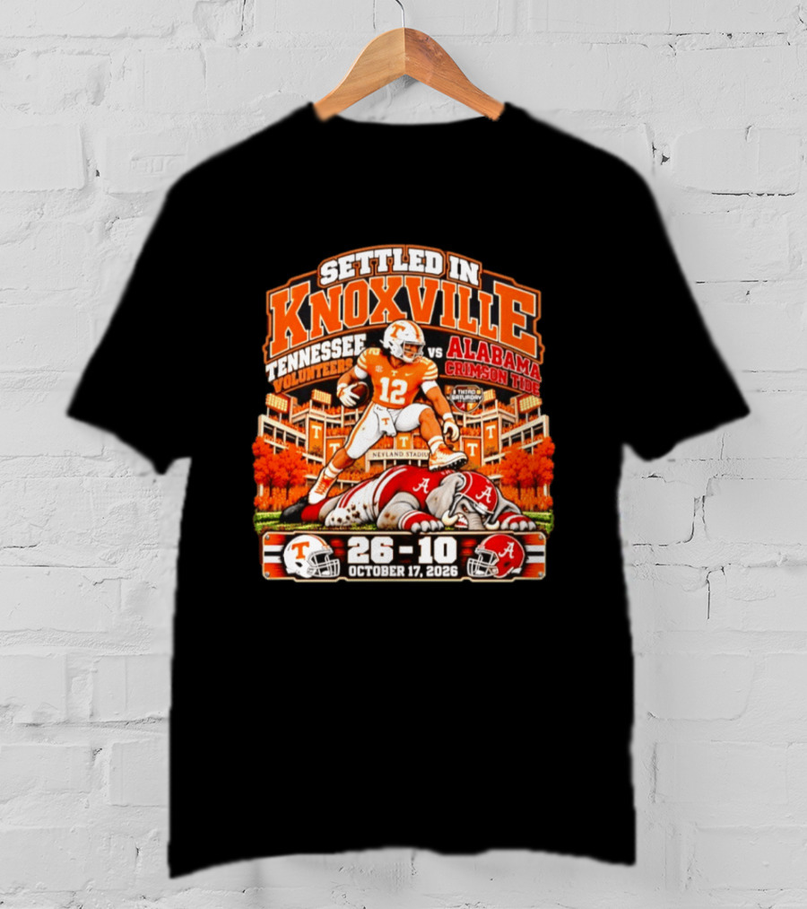Tennessee Volunteers Vs Alabama Crimson Tide Settled In Knoxville Neyland Stadium 26 10 October 17 2026 T-Shirt