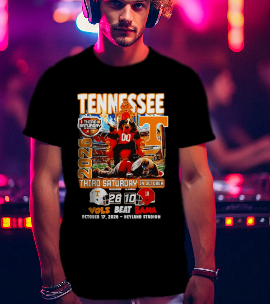 Tennessee Vols Beat Bama 26 10 2026 Third Saturday In October T-Shirt
