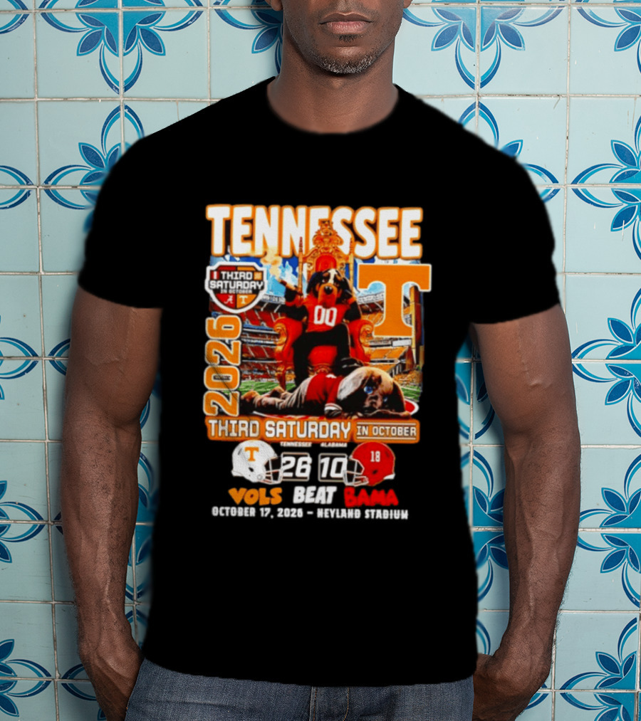 Tennessee Vols Beat Bama 26 10 2026 Third Saturday In October T-Shirt