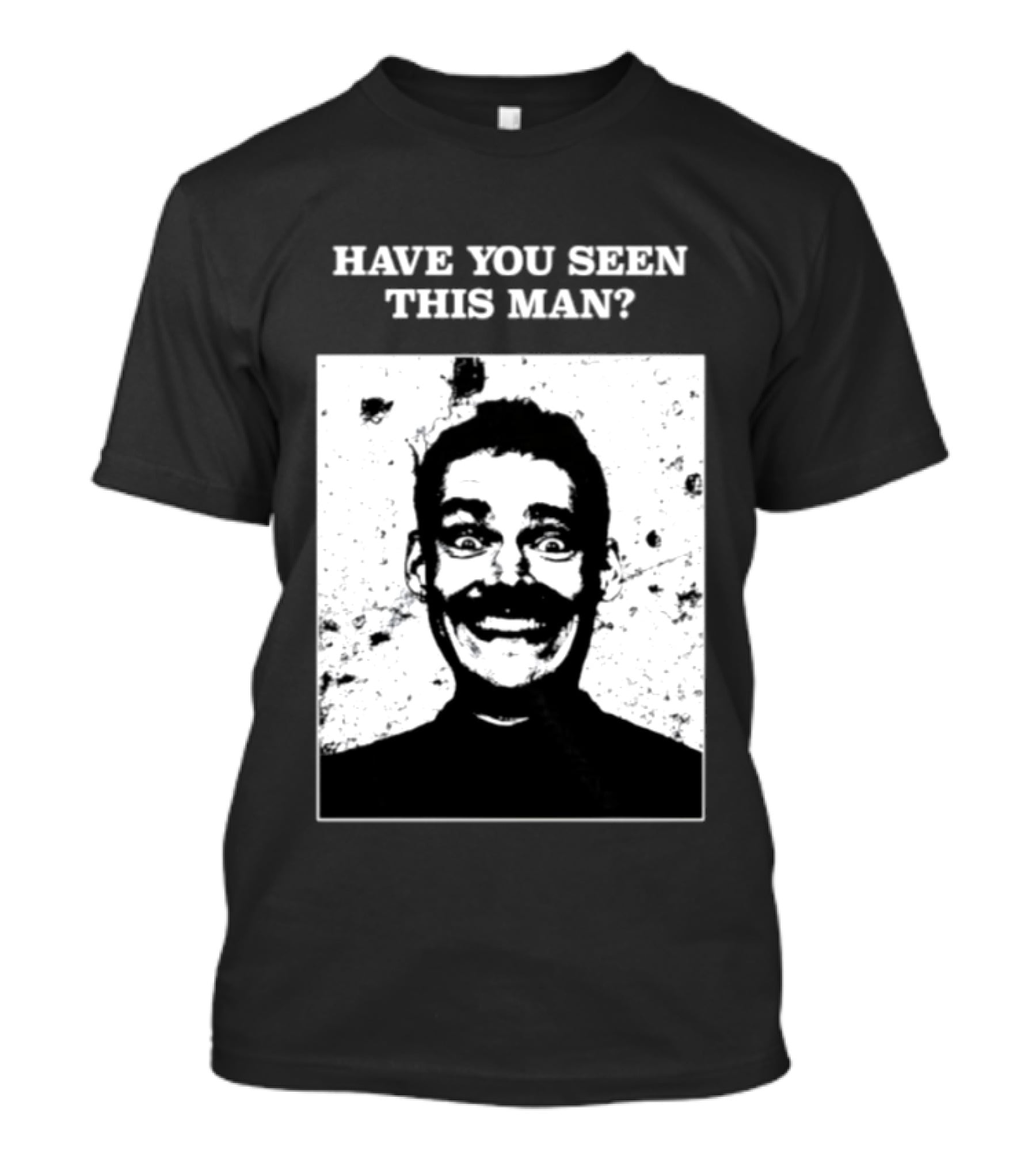 Have You Seen This Man Creepy Face Urban Legend Mysterious Expression T-Shirt