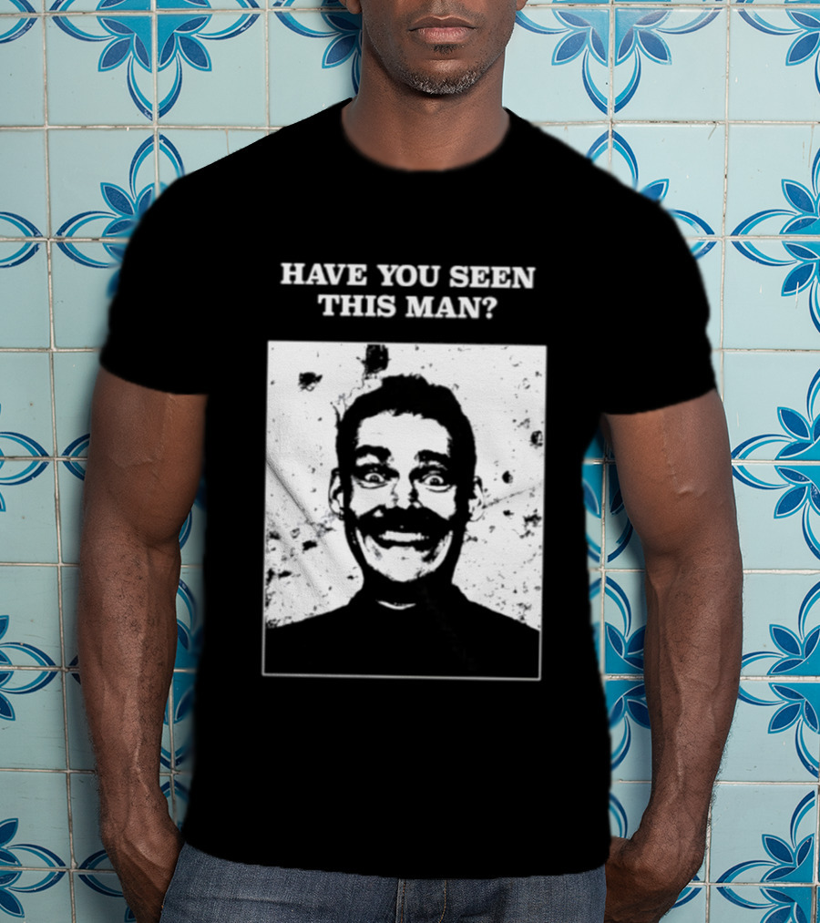 Have You Seen This Man Creepy Face Urban Legend Mysterious Expression T-Shirt