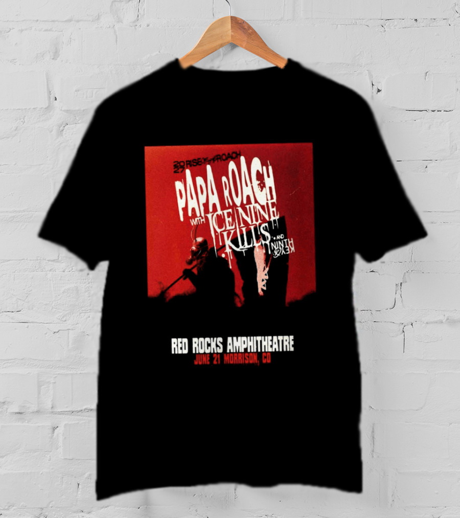 Papa Roach Ice Nine Kills Red Rocks Amphitheatre 2027 Morrison CO June 21st T-Shirt