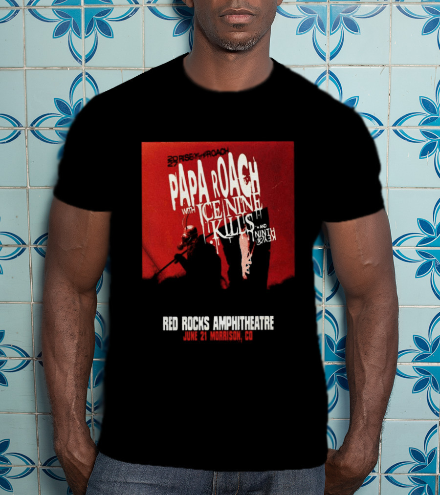 Papa Roach Ice Nine Kills Red Rocks Amphitheatre 2027 Morrison CO June 21st T-Shirt